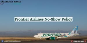 Frontier Airlines No-Show Policy