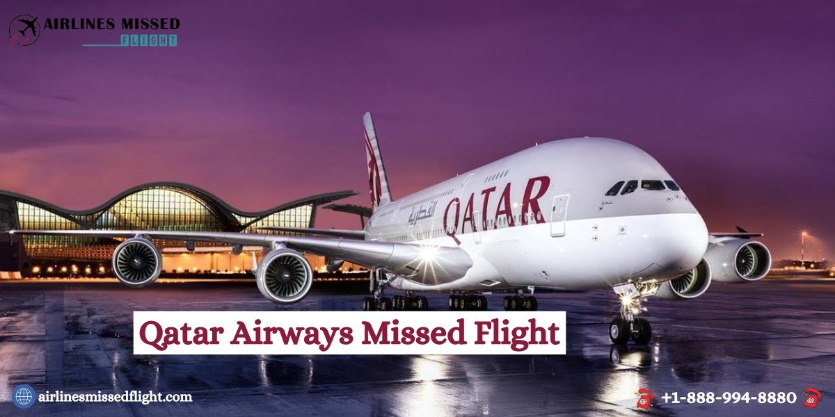 Qatar Airways Missed Flight